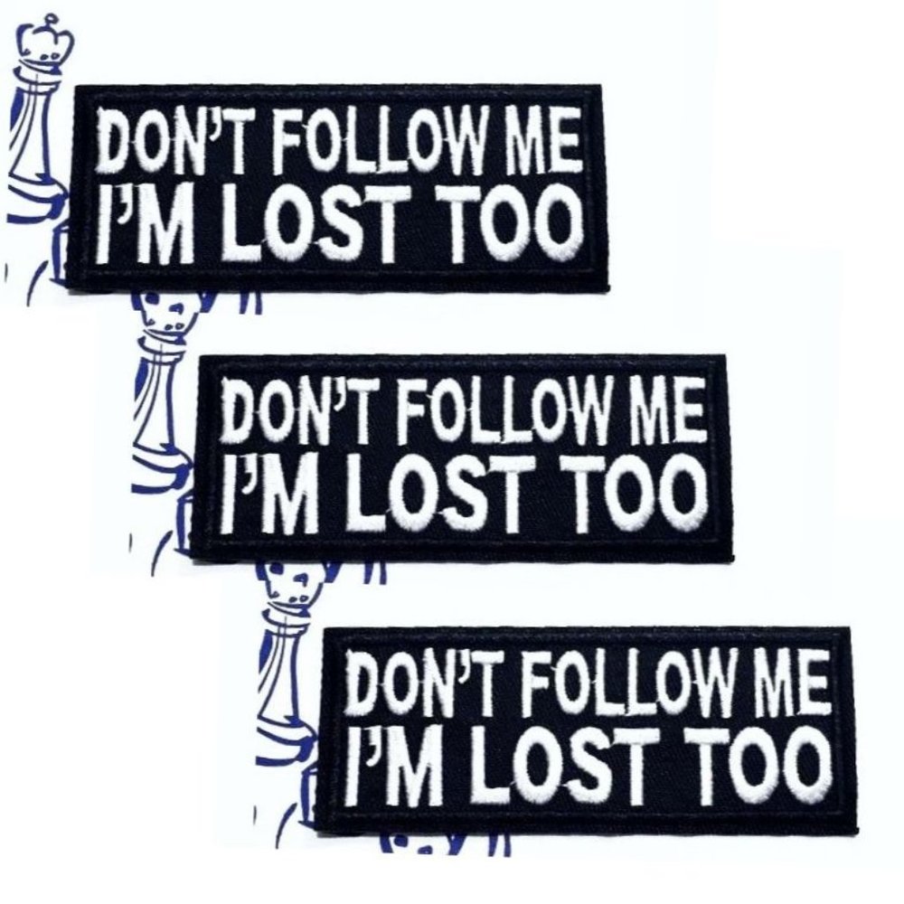 " DON'T FOLLOW ME I'M LOST TOO " IRON ON PATCHES TRENDY APPLIQUE BADGES 3-PACK